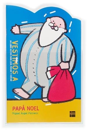 PAPA NOEL (VESTIMOS A 12) | 9788467503227 | PACHECO, MIGUEL ANGEL | Llibreria Aqualata | Comprar llibres en català i castellà online | Comprar llibres Igualada
