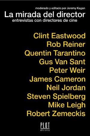 MIRADA DEL DIRECTOR, LA. ENTREVISTAS CON DIRECTORES DE CINE | 9788486702694 | KAGAN, JEREMY (ED.) | Llibreria Aqualata | Comprar libros en catalán y castellano online | Comprar libros Igualada