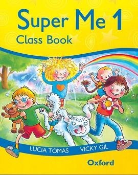 SUPER ME 1 CLASS BOOK | 9780194118071 | TOMAS, LUCIA | Llibreria Aqualata | Comprar llibres en català i castellà online | Comprar llibres Igualada