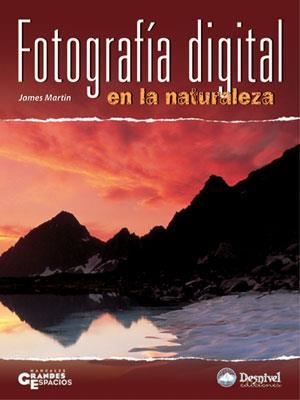 FOTOGRAFIA DIGITAL EN LA NATURALEZA | 9788496192768 | MARTIN, JAMES | Llibreria Aqualata | Comprar llibres en català i castellà online | Comprar llibres Igualada