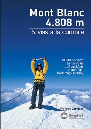 MONT BLANC 4808 M. 5 VIAS A LA CUMBRE | 9788496192706 | DAMILANO, FRANÇOIS | Llibreria Aqualata | Comprar llibres en català i castellà online | Comprar llibres Igualada