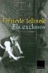 EXCLOSOS, ELS (CLASSICA 645) | 9788466406048 | JELINEK, ELFRIEDE | Llibreria Aqualata | Comprar llibres en català i castellà online | Comprar llibres Igualada