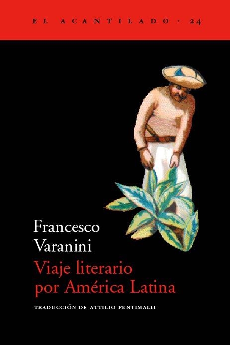 VIAJE LITERARIO POR AMERICA LATINA (ACANTILADO 24) | 9788495359148 | VARANINI, FRANCESCO | Llibreria Aqualata | Comprar libros en catalán y castellano online | Comprar libros Igualada