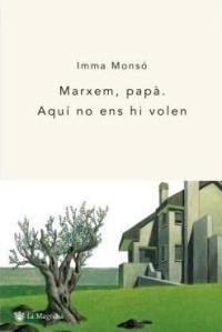 MARXEM, PAPA. AQUI NO ENS HI VOLEN (BUTXACA) | 9788478713387 | MONSO, IMMA | Llibreria Aqualata | Comprar libros en catalán y castellano online | Comprar libros Igualada