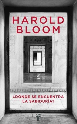 DONDE SE ENCUENTRA LA SABIDURIA ? (PENSAMIENTO) | 9788430605767 | BLOOM, HAROLD | Llibreria Aqualata | Comprar libros en catalán y castellano online | Comprar libros Igualada
