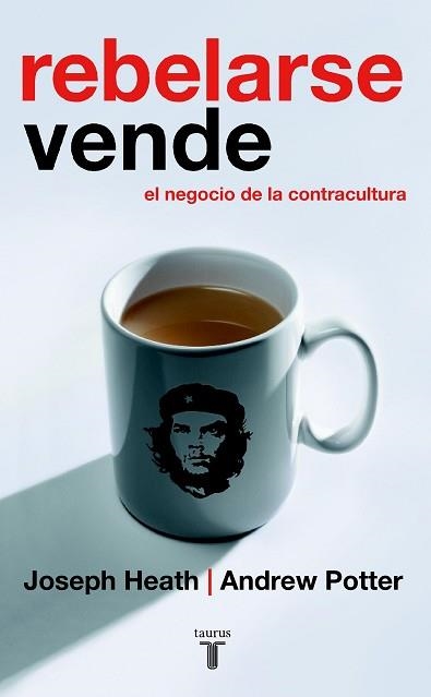 REBELARSE VENDE (PENSAMIENTO) | 9788430605866 | HEATH, JOSEPH | Llibreria Aqualata | Comprar libros en catalán y castellano online | Comprar libros Igualada