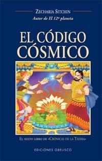 CODIGO COSMICO : EL SEXTO LIBRO DE CRONICAS DE LA TIERRA | 9788497770569 | SITCHIN, ZECHARIA | Llibreria Aqualata | Comprar llibres en català i castellà online | Comprar llibres Igualada