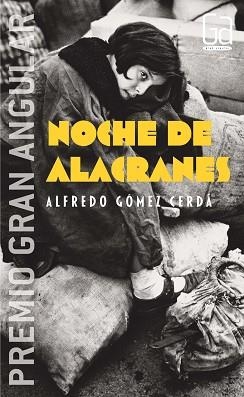 NOCHE DE ALACRANES (GRAN ANGULAR 255) | 9788434844315 | GOMEZ CERDA, ALFREDO | Llibreria Aqualata | Comprar libros en catalán y castellano online | Comprar libros Igualada