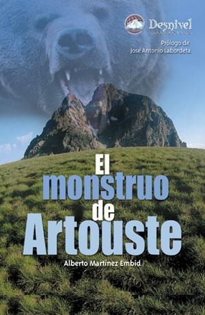 MONSTRUO DE ARTOUSTE, EL (NOVELA DE MONTAÑA) | 9788496192799 | MARTINEZ AMBID, ALBERTO | Llibreria Aqualata | Comprar libros en catalán y castellano online | Comprar libros Igualada