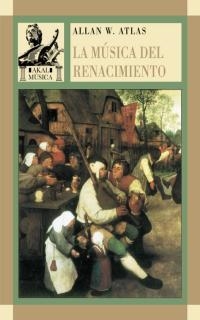 MUSICA DEL RENACIMIENTO, LA (MUSICA 2) | 9788446012085 | ATLAS, ALLAN. W | Llibreria Aqualata | Comprar libros en catalán y castellano online | Comprar libros Igualada