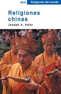 RELIGIONES CHINAS (RELIGIONES DEL MUNDO) | 9788446018551 | ADLER, JOSEPH A. | Llibreria Aqualata | Comprar libros en catalán y castellano online | Comprar libros Igualada