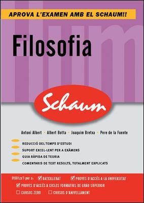 FILOSOFIA  (SCHAUM APROVA L'EXAMEN) | 9788448198732 | ALBERT, ANTONI / BOTTA, ALBERT / BRETXA, JOAQUIM | Llibreria Aqualata | Comprar libros en catalán y castellano online | Comprar libros Igualada