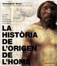HISTORIA DEL ORIGEN DE L'HOME, LA | 9788482983509 | SLOAN, CHRISTOPHER | Llibreria Aqualata | Comprar libros en catalán y castellano online | Comprar libros Igualada