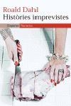 HISTORIES IMPREVISTES (NARRATIVA 260) | 9788497871280 | DAHL, ROALD | Llibreria Aqualata | Comprar libros en catalán y castellano online | Comprar libros Igualada