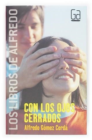 CON LOS OJOS CERRADOS (G.A. LOS LIBROS DE ALFREDO 2) | 9788434834033 | GOMEZ, ALFREDO | Llibreria Aqualata | Comprar libros en catalán y castellano online | Comprar libros Igualada