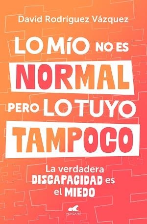 LO MÍO NO ES NORMAL, PERO LO TUYO TAMPOCO | 9788419820600 | RODRÍGUEZ, DAVID | Llibreria Aqualata | Comprar libros en catalán y castellano online | Comprar libros Igualada
