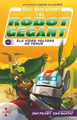 ROC ROCAFORT I EL ROBOT GEGANT CONTRA ELS VÍDEO VOLTORS DE VENUS | 9788466149075 | PILKEY, DAV | Llibreria Aqualata | Comprar libros en catalán y castellano online | Comprar libros Igualada