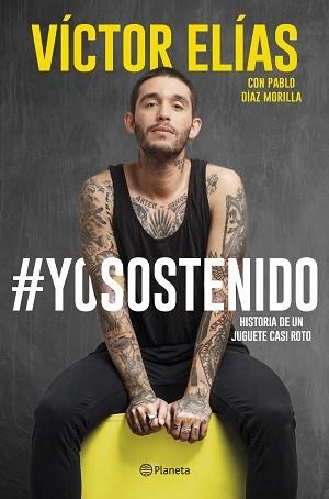 YO SOSTENIDO | 9788408294504 | ELÍAS, VÍCTOR | Llibreria Aqualata | Comprar libros en catalán y castellano online | Comprar libros Igualada