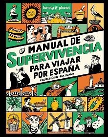 MANUAL DE SUPERVIVENCIA PARA VIAJAR POR ESPAÑA | 9788408291749 | PIÑEIRO, RAQUEL / LOZANO BÁREZ, BEATRIZ | Llibreria Aqualata | Comprar libros en catalán y castellano online | Comprar libros Igualada