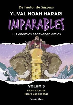 IMPARABLES 3. ELS ENEMICS ESDEVENEN AMICS | 9788413899763 | NOAH HARARI, YUVAL | Llibreria Aqualata | Comprar libros en catalán y castellano online | Comprar libros Igualada