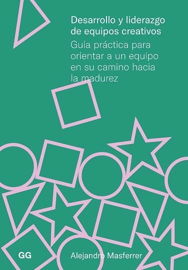 DESARROLLO Y LIDERAZGO DE EQUIPOS CREATIVOS | 9788425235368 | MASFERRER, ALEJANDRO | Llibreria Aqualata | Comprar libros en catalán y castellano online | Comprar libros Igualada