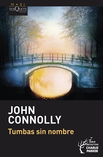 TUMBAS SIN NOMBRE (CHARLIE PARKER 20) | 9788411074810 | CONNOLLY, JOHN | Llibreria Aqualata | Comprar libros en catalán y castellano online | Comprar libros Igualada