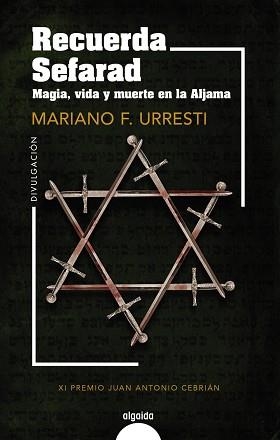 RECUERDA SEFARAD. MAGIA, VIDA Y MUERTE EN LA ALJAMA | 9788491898719 | F. URRESTI, MARIANO | Llibreria Aqualata | Comprar llibres en català i castellà online | Comprar llibres Igualada