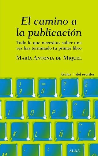 CAMINO A LA PUBLICACIÓN, EL | 9788490656839 | DE MIQUEL, MARÍA ANTONIA | Llibreria Aqualata | Comprar libros en catalán y castellano online | Comprar libros Igualada