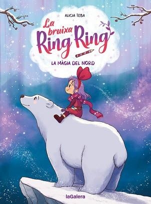BRUIXA RING RING 4, LA. LA MÀGIA DEL NORD | 9788424674571 | TEBA, ALICIA | Llibreria Aqualata | Comprar libros en catalán y castellano online | Comprar libros Igualada