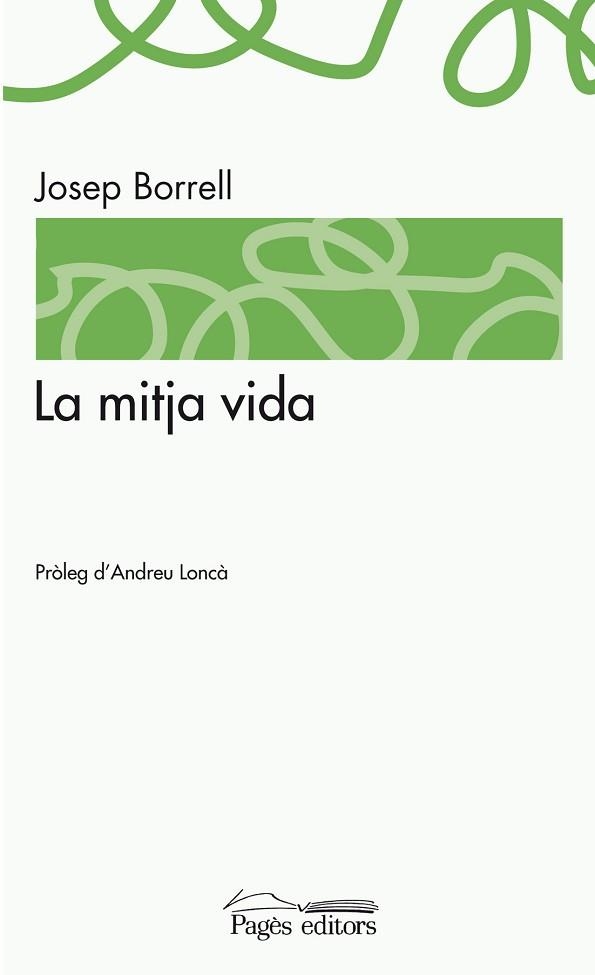 MITJA VIDA, LA | 9788499752839 | BORRELL, JOSEP | Llibreria Aqualata | Comprar libros en catalán y castellano online | Comprar libros Igualada