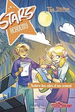 STARS ACADEMY 4. SOBRE LES ALES D'UN SOMNI | 9788413898902 | STILTON, TEA | Llibreria Aqualata | Comprar llibres en català i castellà online | Comprar llibres Igualada