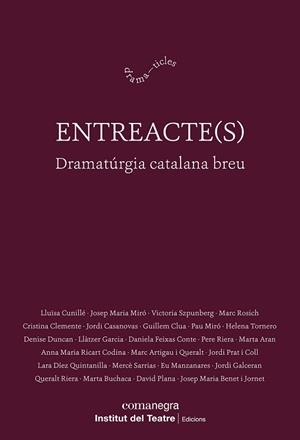 ENTREACTE(S) | 9788410161313 | CUNILLÉ, LLUÏSA/MIRÓ, JOSEP MARIA/SZPUNBERG, VICTORIA/ROSICH, MARC/CLEMENTE, CRISTINA/CASANOVAS, JOR | Llibreria Aqualata | Comprar llibres en català i castellà online | Comprar llibres Igualada