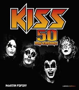 KISS. 50 ANIVERSARIO | 9788448041298 | POPOFF, MARTIN | Llibreria Aqualata | Comprar llibres en català i castellà online | Comprar llibres Igualada