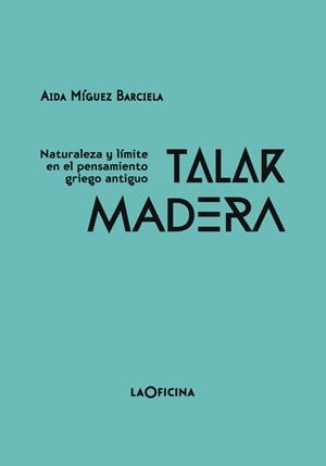 TALAR MADERA | 9788494615801 | MIGUEZ BARCIELA, AIDA | Llibreria Aqualata | Comprar llibres en català i castellà online | Comprar llibres Igualada