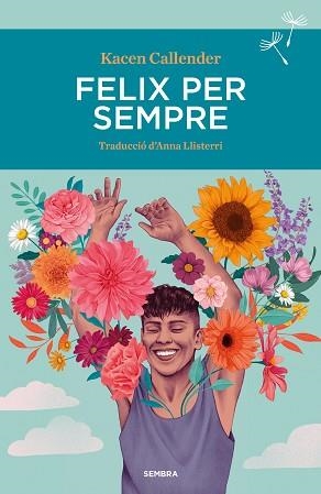 FELIX PER SEMPRE | 9788410198081 | CALLENDER, KACEN | Llibreria Aqualata | Comprar libros en catalán y castellano online | Comprar libros Igualada