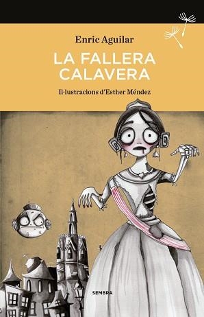 FALLERA CALAVERA, LA | 9788494235078 | AGUILAR ALMODÓVAR, ENRIC | Llibreria Aqualata | Comprar libros en catalán y castellano online | Comprar libros Igualada
