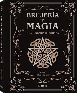 BRUJERIA Y MAGIA | 9788411540810 | CLYDESDALE, RUTH | Llibreria Aqualata | Comprar libros en catalán y castellano online | Comprar libros Igualada