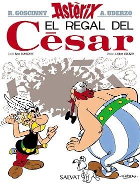 ASTÈRIX 21. EL REGAL DEL CÈSAR | 9788469603017 | GOSCINNY, RENÉ / UDERZO | Llibreria Aqualata | Comprar llibres en català i castellà online | Comprar llibres Igualada
