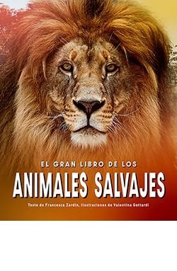 GRAN LIBRO DE LOS ANIMALES SALVAJES, EL | 9788410101364 | ZARDIN, FRANCESCA | Llibreria Aqualata | Comprar libros en catalán y castellano online | Comprar libros Igualada