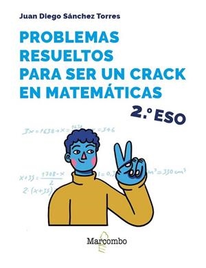 PROBLEMAS RESUELTOS PARA SER UN CRACK EN MATEMÁTICAS. 2º ESO | 9788426737892 | SÁNCHEZ TORRES, JUAN DIEGO | Llibreria Aqualata | Comprar llibres en català i castellà online | Comprar llibres Igualada