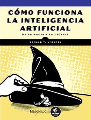 CÓMO FUNCIONA LA INTELIGENCIA ARTIFICIAL | 9788426738479 | KNEUSEL, RONALD T. | Llibreria Aqualata | Comprar llibres en català i castellà online | Comprar llibres Igualada
