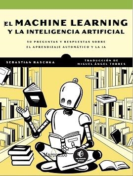MACHINE LEARNING Y LA INTELIGENCIA ARTIFICIAL | 9788426738622 | RASCHKA, SEBASTIAN | Llibreria Aqualata | Comprar llibres en català i castellà online | Comprar llibres Igualada