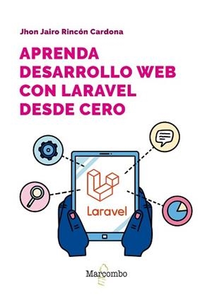 APRENDA DESARROLLO WEB CON LARAVEL DESDE CERO | 9788426738936 | RINCÓN, JHON JAIRO | Llibreria Aqualata | Comprar llibres en català i castellà online | Comprar llibres Igualada