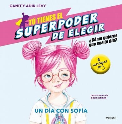 TÚ TIENES EL SUPERPODER DE ELEGIR 4 - UN DÍA CON SOFÍA | 9788419421043 | LEVY, GANIT & ADIR | Llibreria Aqualata | Comprar llibres en català i castellà online | Comprar llibres Igualada