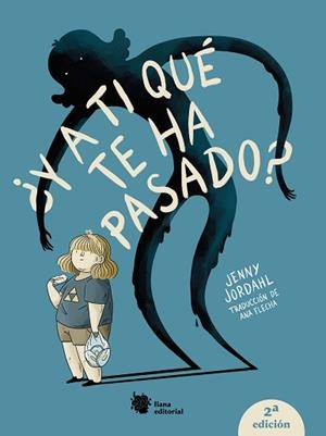 Y A TI QUÉ TE HA PASADO? | 9788412680812 | JORDAHL, JENNY | Llibreria Aqualata | Comprar libros en catalán y castellano online | Comprar libros Igualada