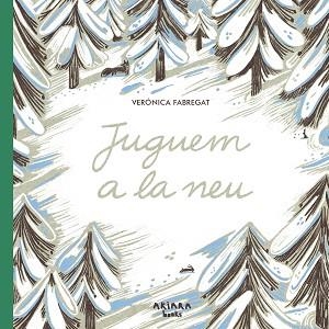 JUGUEM A LA NEU | 9788418972614 | FABREGAT, VERÓNICA | Llibreria Aqualata | Comprar llibres en català i castellà online | Comprar llibres Igualada