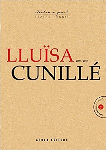 LLUÏSA CUNILLÉ 2012-2024 - TEATRE REUNIT | 9788412916010 | CUNILLE, LLUISA | Llibreria Aqualata | Comprar libros en catalán y castellano online | Comprar libros Igualada