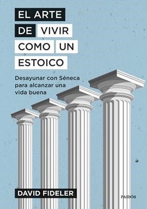 ARTE DE VIVIR COMO UN ESTOICO, EL | 9788449339301 | FIDELER, DAVID | Llibreria Aqualata | Comprar libros en catalán y castellano online | Comprar libros Igualada
