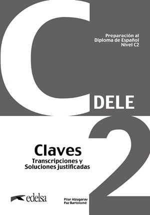 CLAVES PREPARACIÓN AL DELE C2 CLAVES. NUEVA EDICIÓN | 9788490818817 | BARTOLOMÉ ALONSO, Mª PAZ/BARRIOS SABADOR, MARÍA JOSÉ/ALZUGARAY ZARAGÜETA, PILAR | Llibreria Aqualata | Comprar libros en catalán y castellano online | Comprar libros Igualada