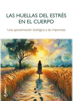 HUELLAS DEL ESTRÉS EN EL CUERPO, LAS | 9788410173026 | VICENS CALDERÓN, PALOMA | Llibreria Aqualata | Comprar libros en catalán y castellano online | Comprar libros Igualada
